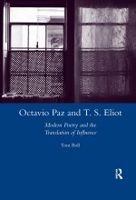 Octavio Paz and T. S. Eliot