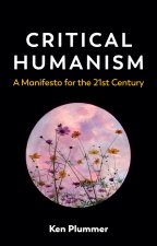 Critical Humanism - A Manifesto for the 21st Century