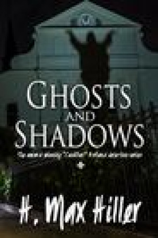 Ghosts and Shadows
