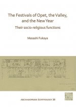 Festivals of Opet, the Valley, and the New Year