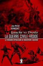 guerre civile froide - La theogonie republicaine de Robespierre a Macron