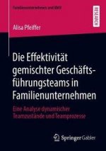 Die Effektivitat Gemischter Geschaftsfuhrungsteams in Familienunternehmen