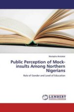 Public Perception of Mock-insults Among Northern Nigerians