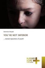 You' Re Not Inferior