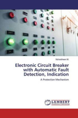 Electronic Circuit Breaker with Automatic Fault Detection, Indication