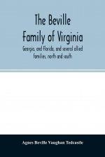 Beville family of Virginia, Georgia, and Florida, and several allied families, north and south