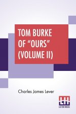 Tom Burke Of Ours (Volume II)