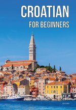 Croatian for Beginners