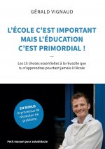 L'ecole c'est important mais l'education c'est primordial !