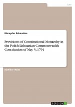 Provisions of Constitutional Monarchy in the Polish-Lithuanian Commonwealth Constitution of May 3, 1791