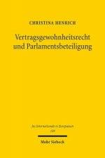 Vertragsgewohnheitsrecht und Parlamentsbeteiligung