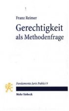 Gerechtigkeit als Methodenfrage