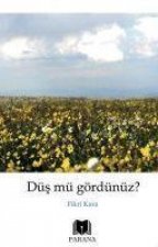 Düs mü gördünüz