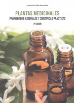 PLANTAS MEDICINALES. PROPIEDADES NATURALES Y CIENTIFICAS PRACTICA