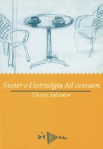 Fuster o l'estratègia del centaure