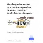 Metodologías innovadoras en la enseñanza-aprendizaje de lenguas extranjeras para