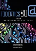 FODERTICS 8.0. ESTUDIOS SOBRE TECNOLOGIAS DISRUPTIVAS Y JUSTICIA