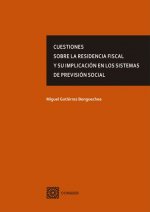 CUESTIONES SOBRE LA RESIDENCIA FISCAL Y SU IMPLICACION EN LOS