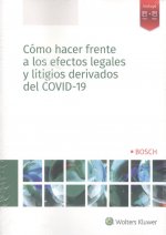 Cómo hacer frente a los efectos legales y litigios derivados del COVID-19