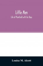 Little men; Life at Plumfield with To's Boys