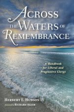 Across the Waters of Remembrance