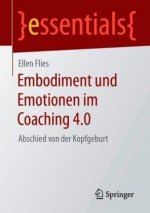 Embodiment Und Emotionen Im Coaching 4.0