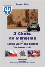 Z Chebu do Manětína Konec války pro Trident