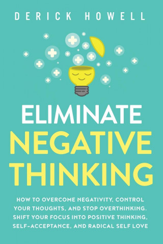 Eliminate Negative Thinking