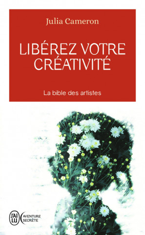 Libérez votre créativité - Un livre culte !