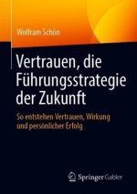 Vertrauen, Die Fuhrungsstrategie Der Zukunft