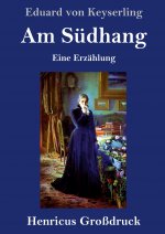 Am Sudhang (Grossdruck)