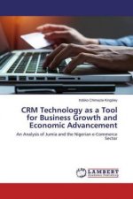 CRM Technology as a Tool for Business Growth and Economic Advancement