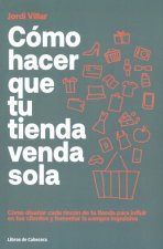 Cómo hacer que tu tienda venda sola