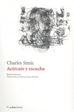 Acércate y escucha