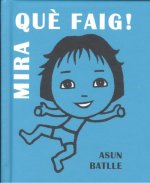 Mira què faig!