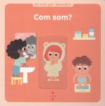Com som?