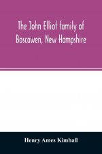 John Elliot family of Boscawen, New Hampshire