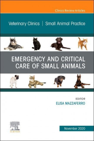 Emergency and Critical Care of Small Animals, An Issue of Veterinary Clinics of North America: Small Animal Practice