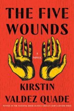 Five Wounds - A Novel