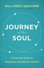 Journey of the Soul - A Practical Guide to Emotional and Spiritual Growth