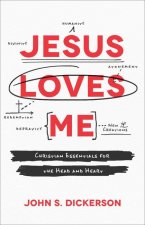 Jesus Loves Me - Christian Essentials for the Head and the Heart
