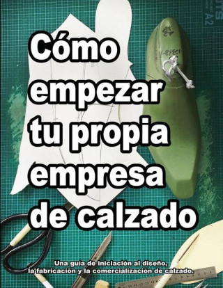 Como empezar tu propia empresa de calzado