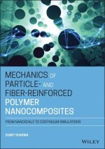 Mechanics of Particle- and Fiber-Reinforced Polymer Nanocomposites - From Nanoscale to Continuum Simulations