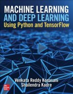 Machine Learning and Deep Learning Using Python and TensorFlow
