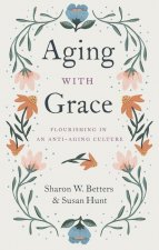 Aging with Grace