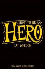 How to Be a Hero