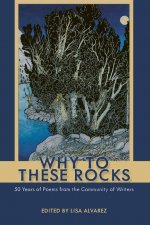 Why to These Rocks