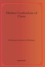 Distinct Confessions of Christ