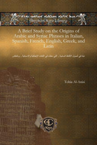Brief Study on the Origins of Arabic and Syriac Phrases in Italian, Spanish, French, English, Greek, and Latin