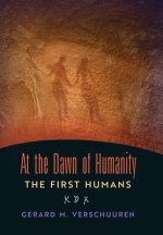 At the Dawn of Humanity
